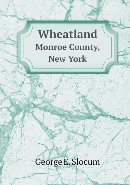 Wheatland Monroe County, New York, Paperback / softback Book