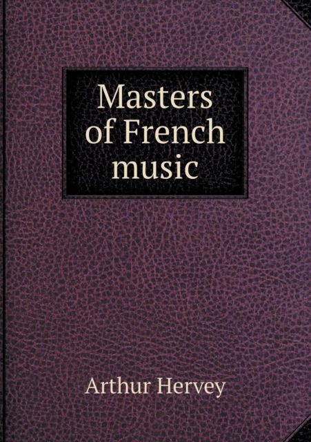 Masters of French Music, Paperback / softback Book