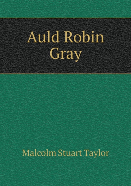 Auld Robin Gray, Paperback / softback Book