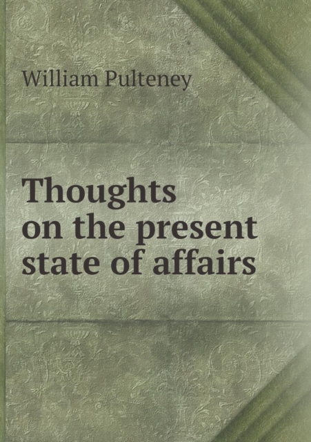 Thoughts on the Present State of Affairs, Paperback / softback Book