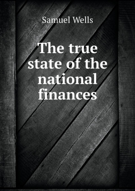 The True State of the National Finances, Paperback / softback Book
