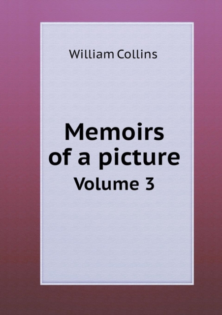 Memoirs of a Picture Volume 3, Paperback / softback Book