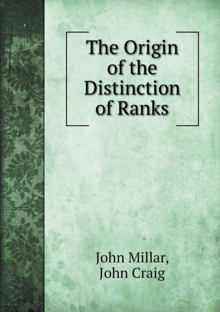 The Origin of the Distinction of Ranks, Paperback / softback Book