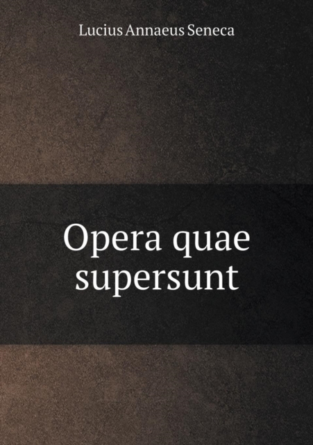 Opera Quae Supersunt, Paperback / softback Book