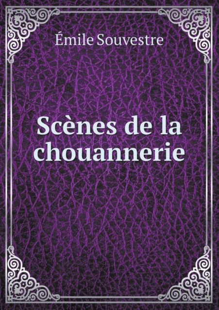 Scenes de La Chouannerie, Paperback / softback Book