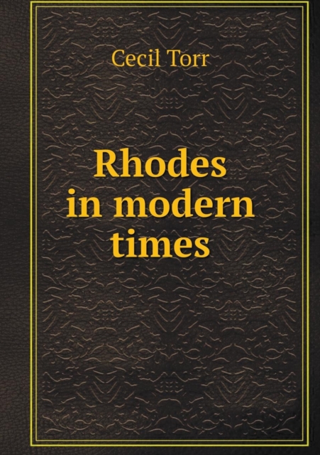 Rhodes in Modern Times, Paperback / softback Book