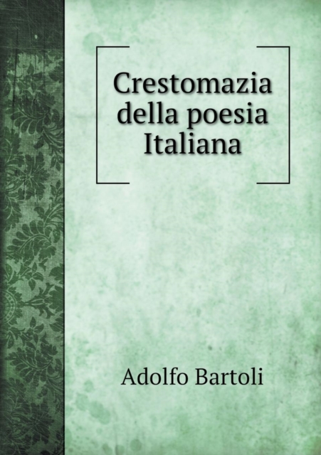 Crestomazia Della Poesia Italiana, Paperback / softback Book