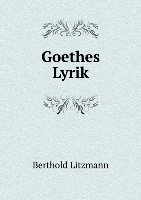 Goethes Lyrik, Paperback / softback Book