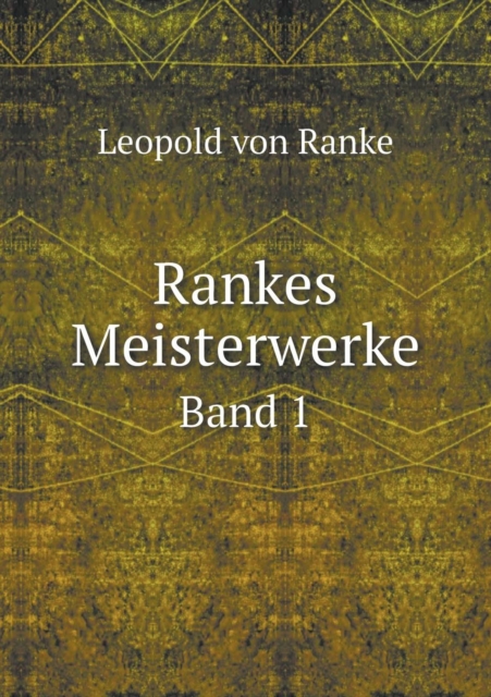 Rankes Meisterwerke Band 1, Paperback / softback Book