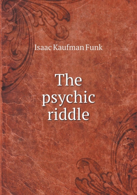 The Psychic Riddle, Paperback / softback Book