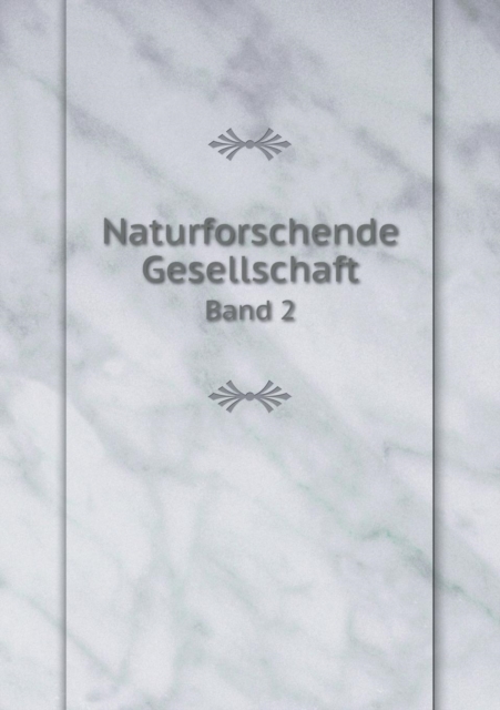 Naturforschende Gesellschaft Band 2, Paperback / softback Book