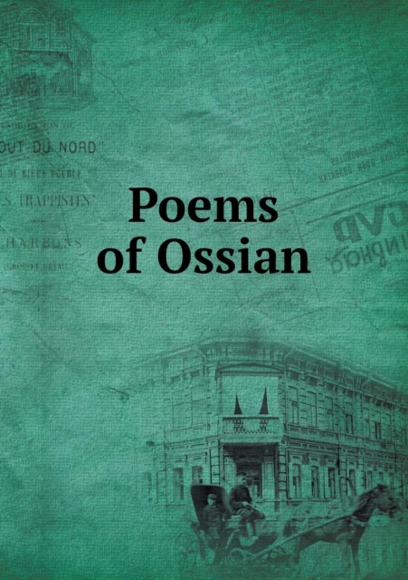 Poems of Ossian, Paperback / softback Book