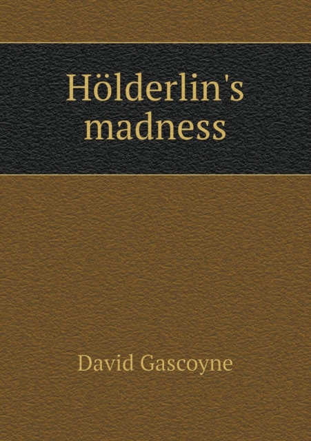 Hoelderlin's madness, Paperback / softback Book