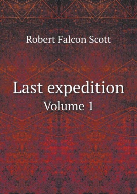 Last Expedition Volume 1, Paperback / softback Book