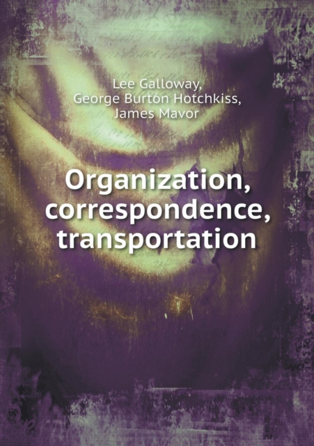 Organization, Correspondence, Transportation, Paperback / softback Book