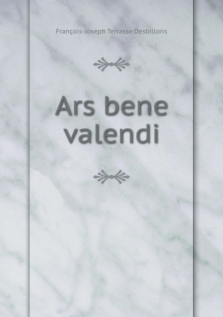 Ars Bene Valendi, Paperback / softback Book
