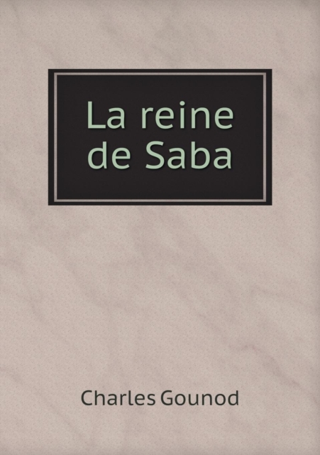 La Reine de Saba, Paperback / softback Book