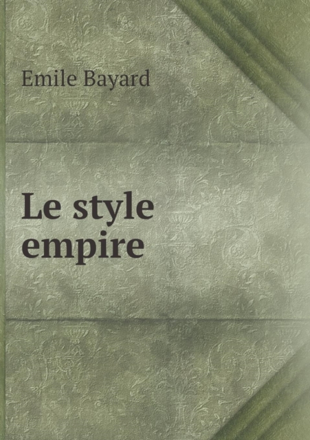 Le Style Empire, Paperback / softback Book