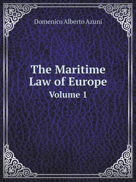 The Maritime Law of Europe Volume 1, Paperback / softback Book