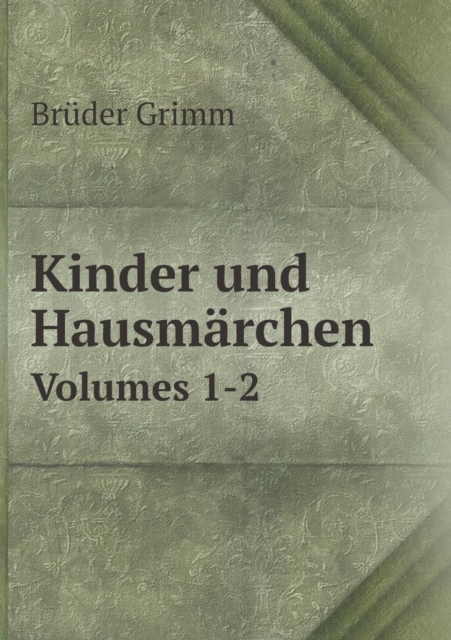 Kinder und Hausmarchen Volumes 1-2, Paperback / softback Book