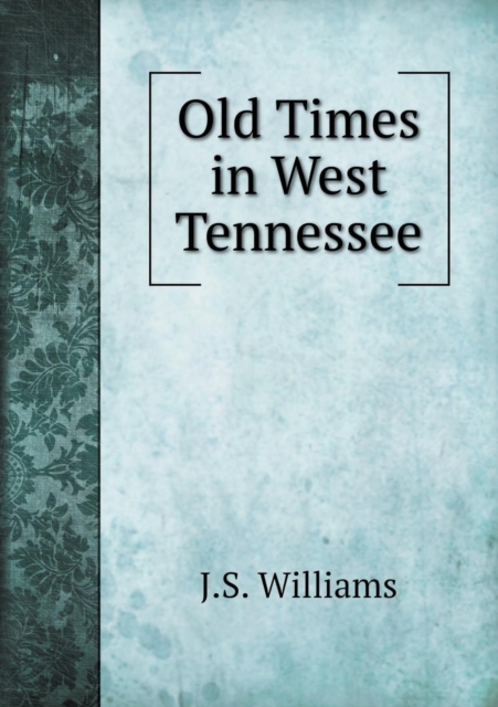 Old Times in West Tennessee, Paperback / softback Book