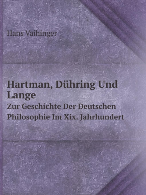 Hartman, Duhring Und Lange Zur Geschichte Der Deutschen Philosophie Im XIX. Jahrhundert, Paperback / softback Book
