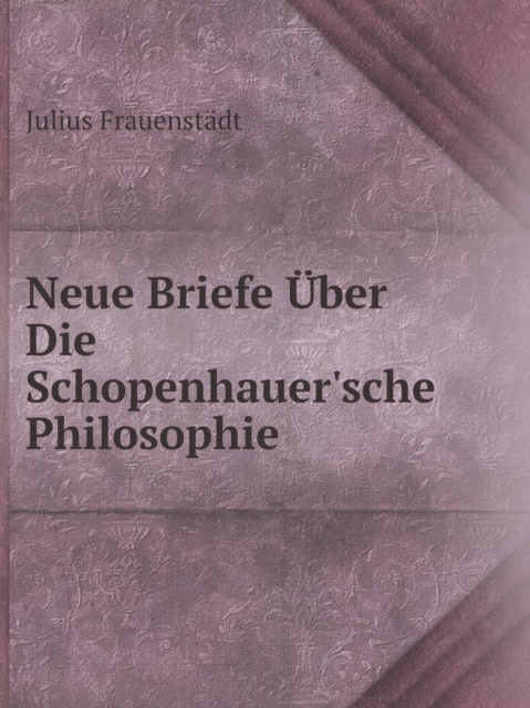 Neue Briefe UEber Die Schopenhauer'sche Philosophie, Paperback / softback Book
