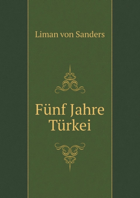 Funf Jahre Turkei, Paperback / softback Book