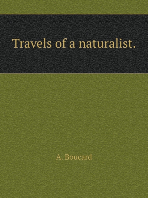 Travels of a Naturalist, Paperback / softback Book