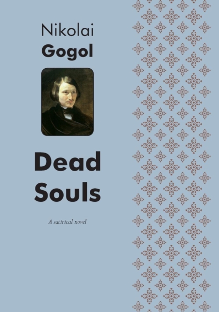 Dead Souls A satirical novel, Paperback / softback Book