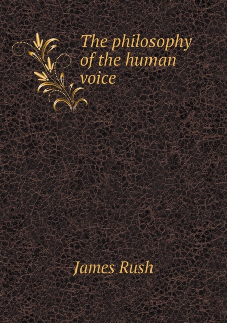The philosophy of the human voice, Paperback / softback Book