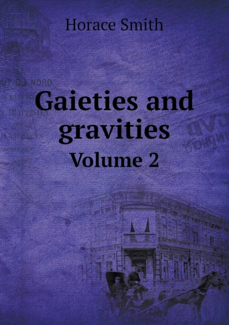 Gaieties and Gravities Volume 2, Paperback / softback Book