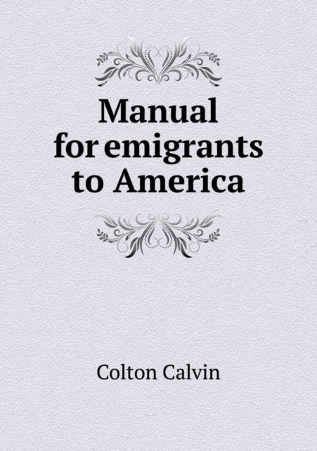 Manual for Emigrants to America, Paperback / softback Book