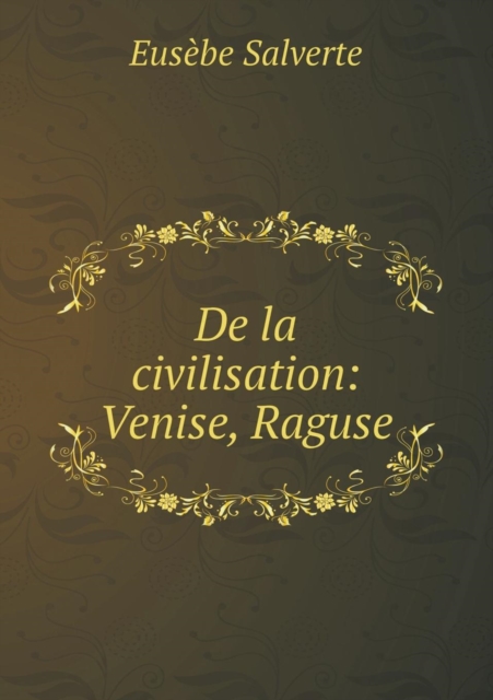 de La Civilisation : Venise, Raguse, Paperback / softback Book