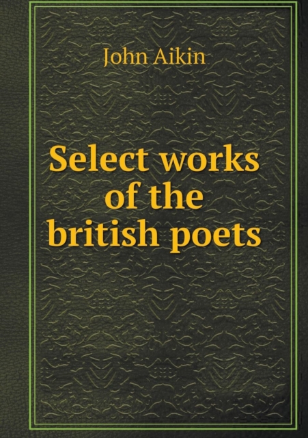 Select Works of the British Poets, Paperback / softback Book
