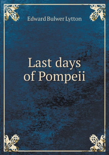Last Days of Pompeii, Paperback / softback Book