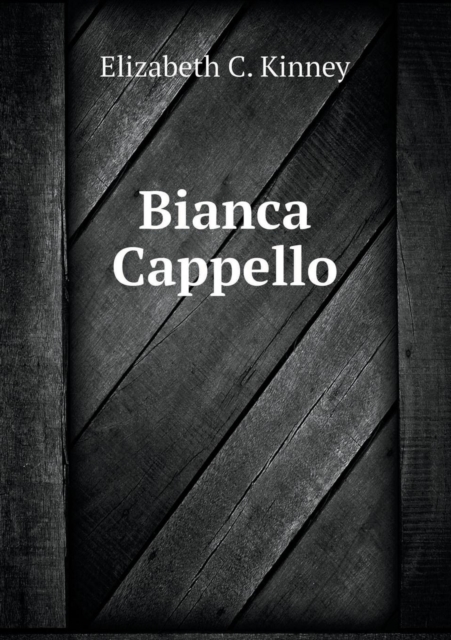Bianca Cappello, Paperback / softback Book