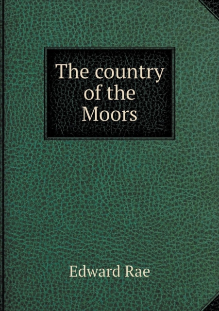 The Country of the Moors, Paperback / softback Book