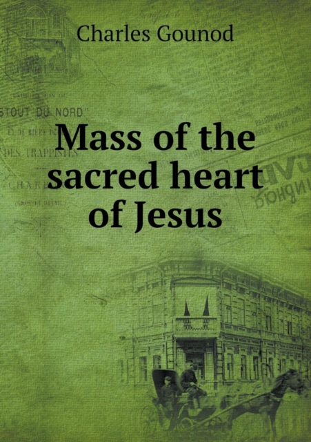 Mass of the Sacred Heart of Jesus, Paperback / softback Book