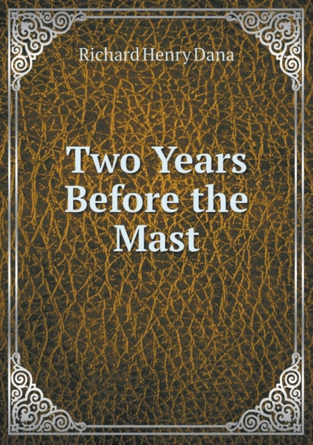 Two Years Before the Mast, Paperback / softback Book