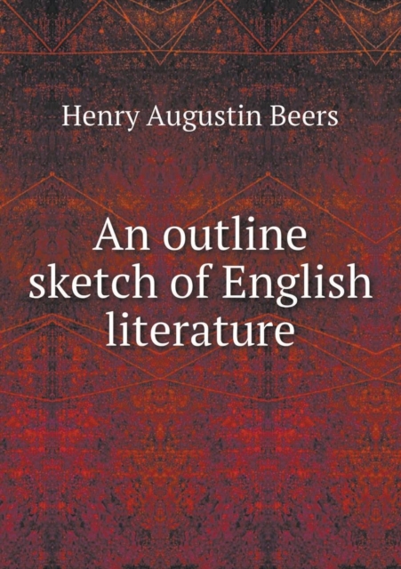 An Outline Sketch of English Literature, Paperback / softback Book