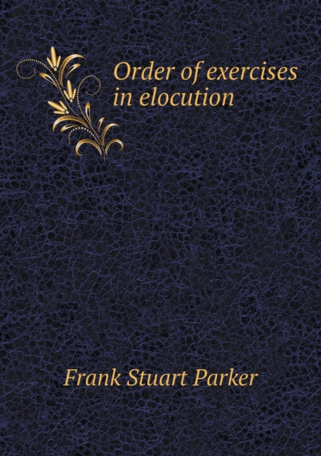 Order of Exercises in Elocution, Paperback / softback Book