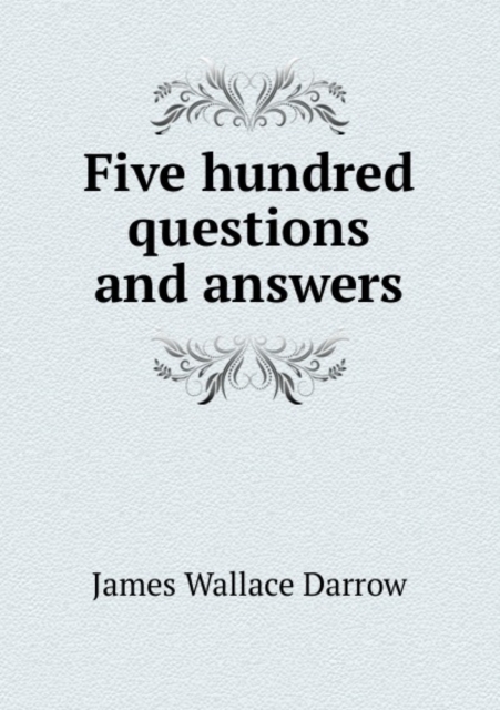 Five hundred questions and answers, Paperback / softback Book