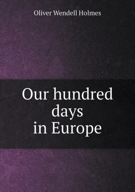 Our Hundred Days in Europe, Paperback / softback Book