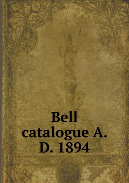 Bell Catalogue A. D. 1894, Paperback / softback Book