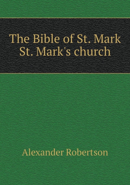 The Bible of St. Mark St. Mark's Church, Paperback / softback Book