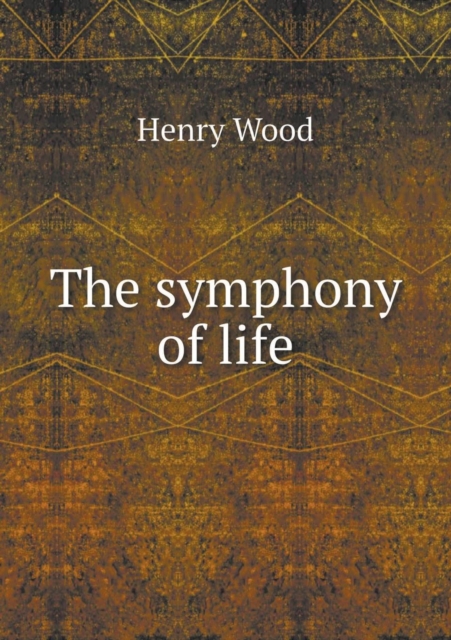 The Symphony of Life, Paperback / softback Book