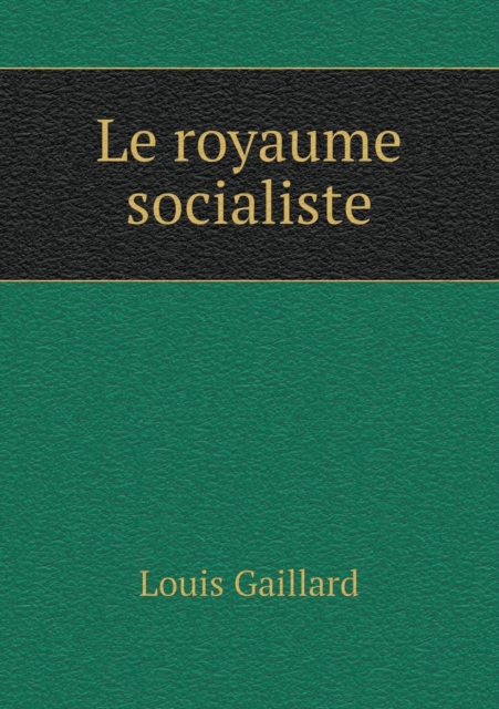 Le Royaume Socialiste, Paperback / softback Book