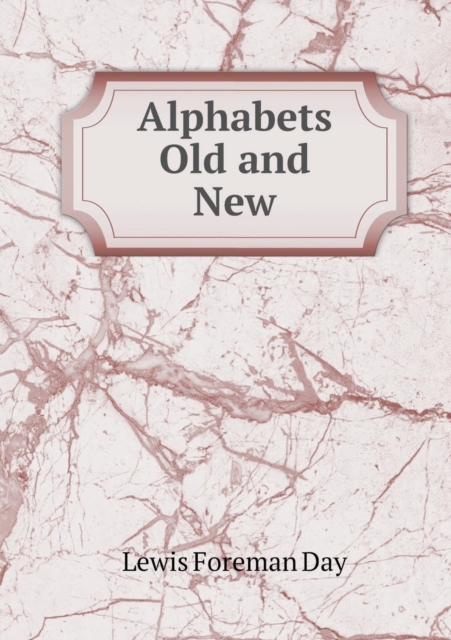 Alphabets Old and New, Paperback / softback Book