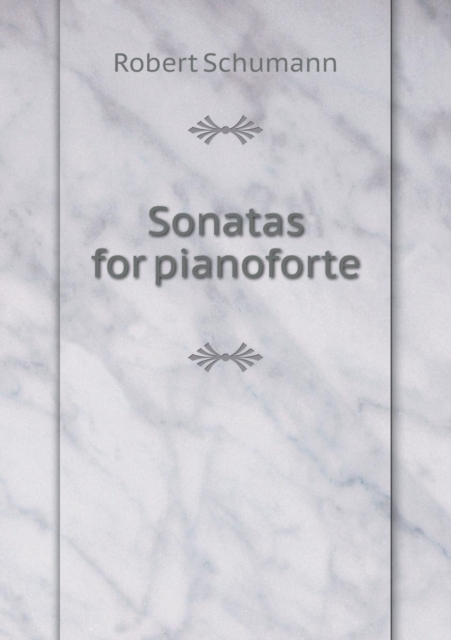 Sonatas for Pianoforte, Paperback / softback Book